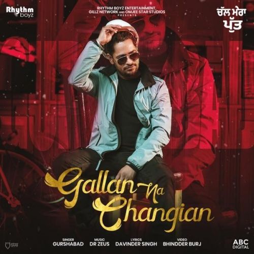 Download Gallan Na Changian (Chal Mera Putt) Gurshabad mp3 song, Gallan Na Changian (Chal Mera Putt) Gurshabad full album download