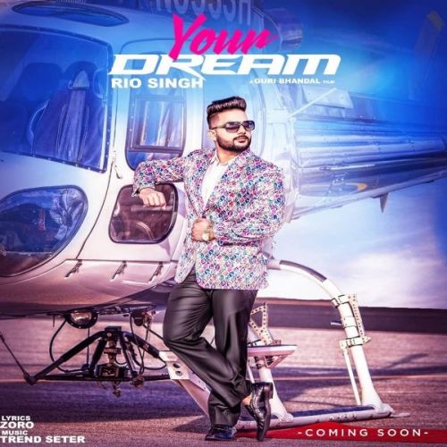 Download Your Dream Rio Singh mp3 song, Your Dream Rio Singh full album download