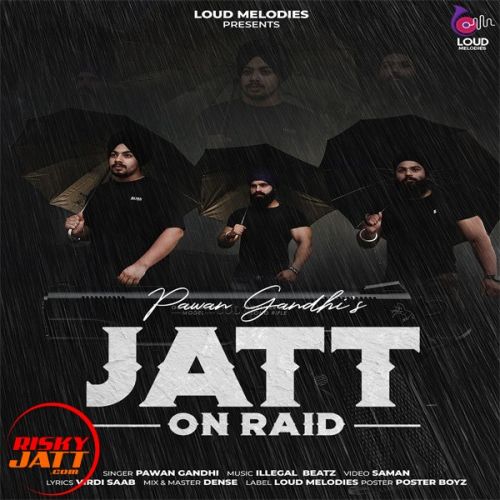Download Jatt On Raid Pawan Gandhi mp3 song, Jatt On Raid Pawan Gandhi full album download