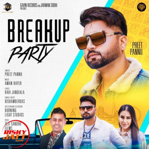Download Breakup Party Preet Pannu mp3 song, Breakup Party Preet Pannu full album download
