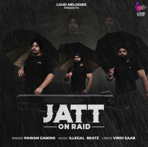 Download Jatt On Raid Pawan Gandhi mp3 song, Jatt On Raid Pawan Gandhi full album download
