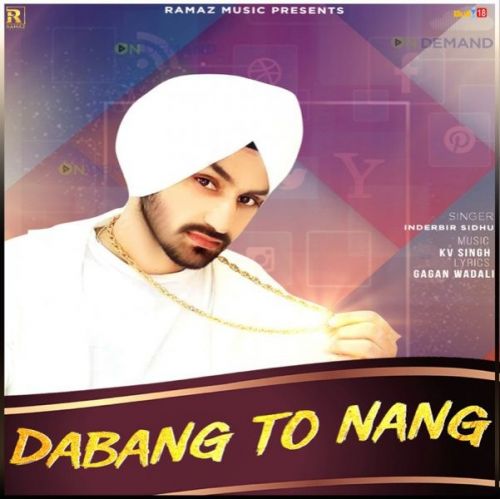 Download Dabang to Nang Inderbir Sidhu, Jasmeen Akhtar mp3 song, Dabang to Nang Inderbir Sidhu, Jasmeen Akhtar full album download