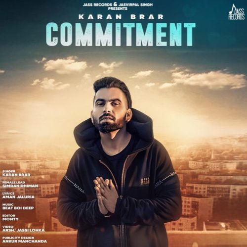 Download Commitment Karan Brar mp3 song, Commitment Karan Brar full album download
