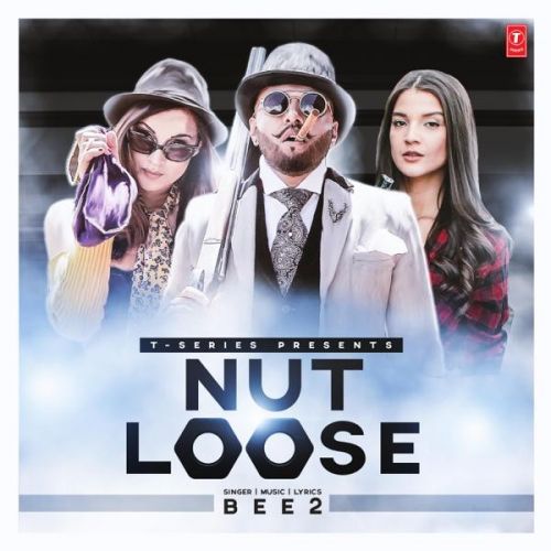 Download Nut Loose Bee2 mp3 song, Nut Loose Bee2 full album download