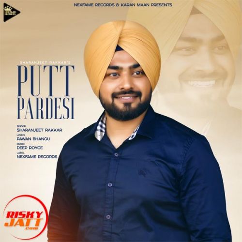 Download Putt Pardesi Sharanjeet Rakkar mp3 song, Putt Pardesi Sharanjeet Rakkar full album download
