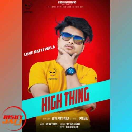 Download High Think Love Patti Wala mp3 song, High Think Love Patti Wala full album download