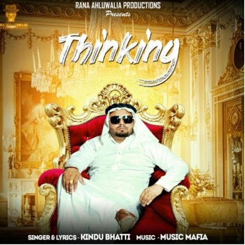 Download Thinking Kindu Bhatti mp3 song, Thinking Kindu Bhatti full album download