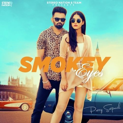 Download Smoky Eyes Parry Sarpanch mp3 song, Smoky Eyes Parry Sarpanch full album download