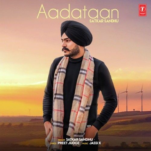 Download Aadataan Satkar Sandhu mp3 song, Aadataan Satkar Sandhu full album download