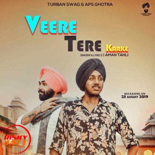 Veere Tere Karke Lyrics by Aman Tahli