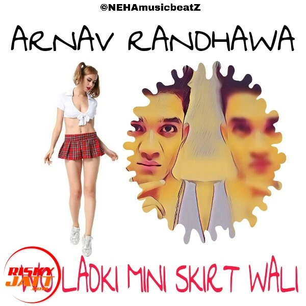 Download Wo Ladki Mini Skirt Wali Arnav Randhawa mp3 song