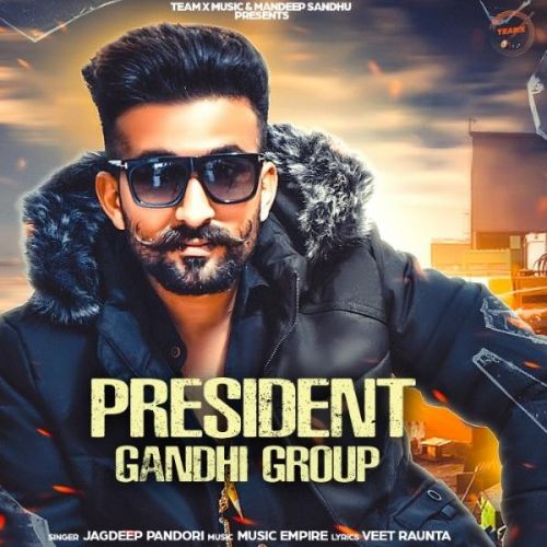 Download President Gandhi Group Jagdeep Pandori mp3 song, President Gandhi Group Jagdeep Pandori full album download