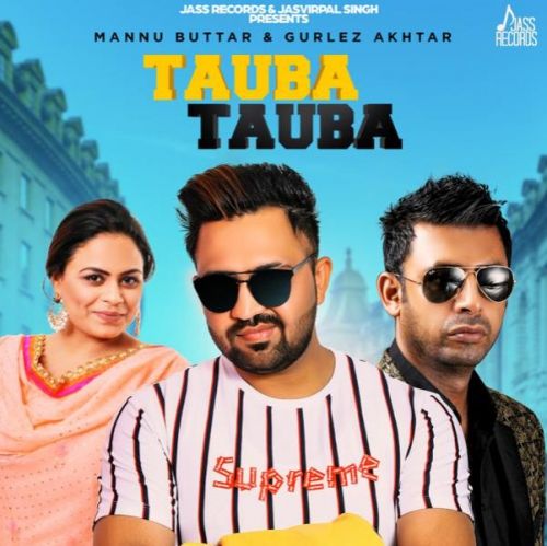 Download Tauba Tauba Mannu Buttar, Gurlej Akhtar mp3 song, Tauba Tauba Mannu Buttar, Gurlej Akhtar full album download