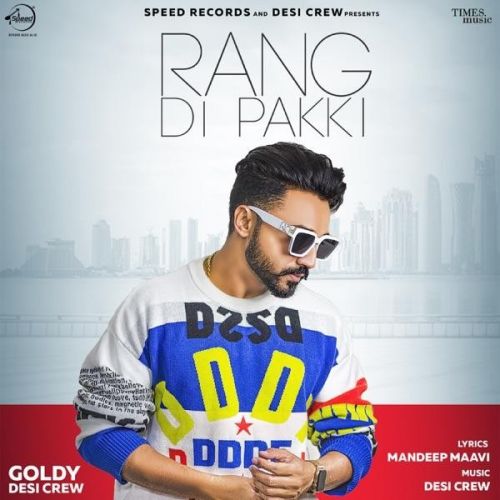 Download Rang Di Pakki Goldy Desi Crew mp3 song, Rang Di Pakki Goldy Desi Crew full album download