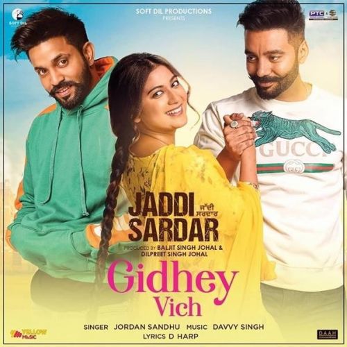 Download Gidhey Vich (Jaddi Sardar) Jordan Sandhu mp3 song, Gidhey Vich (Jaddi Sardar) Jordan Sandhu full album download