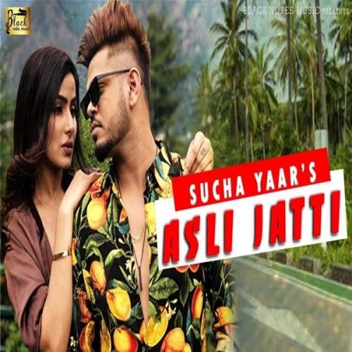 Download Asli Jatti Sucha Yaar mp3 song, Asli Jatti Sucha Yaar full album download