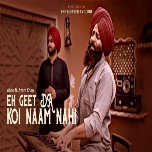 Download Eh Geet Da Naam Koi Nahi Ahen, Ajam Khan mp3 song, Eh Geet Da Naam Koi Nahi Ahen, Ajam Khan full album download