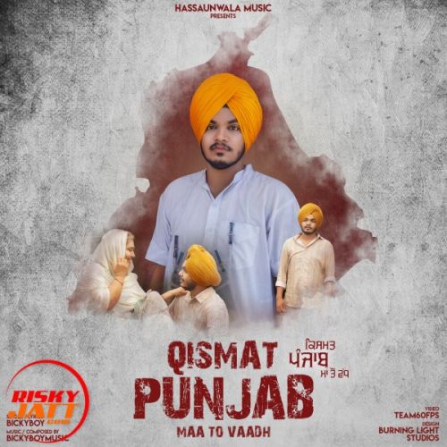 Download Qismat Punjab Maa To Vadh BickyBoy mp3 song, Qismat Punjab Maa To Vadh BickyBoy full album download