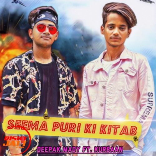 Download Seema Puri Ki Kitab Deepak Mady, Kurban mp3 song, Seema Puri Ki Kitab Deepak Mady, Kurban full album download