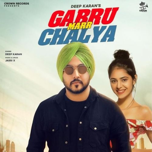 Download Gabru Marr Chalya Deep Karan mp3 song, Gabru Marr Chalya Deep Karan full album download