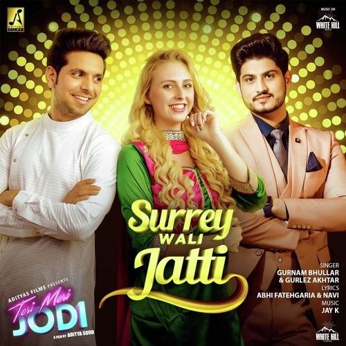 Download Surrey Wali Jatti (Teri Meri Jodi) Gurnam Bhullar, Gurlez Akhtar mp3 song, Surrey Wali Jatti (Teri Meri Jodi) Gurnam Bhullar, Gurlez Akhtar full album download