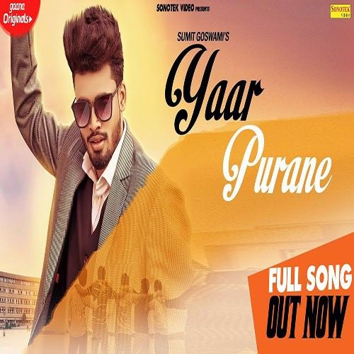 Download Yaar Purane Sumit Goswami mp3 song, Yaar Purane Sumit Goswami full album download