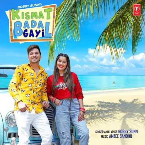 Download Kismat Badal Gayi Bobby Sunn mp3 song, Kismat Badal Gayi Bobby Sunn full album download
