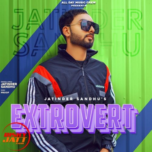 Download Extrovert Jatinder Sandhu mp3 song, Extrovert Jatinder Sandhu full album download