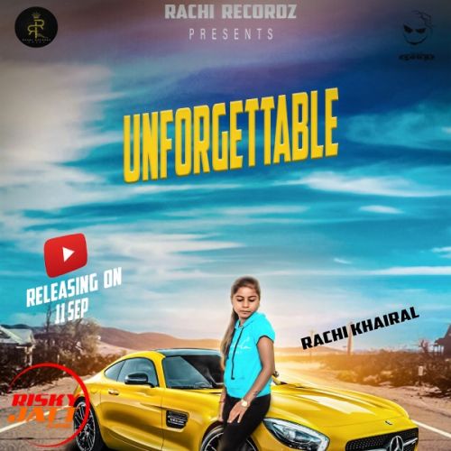 Download Unforgettable Rachi Khairal, Sanju Taank mp3 song, Unforgettable Rachi Khairal, Sanju Taank full album download