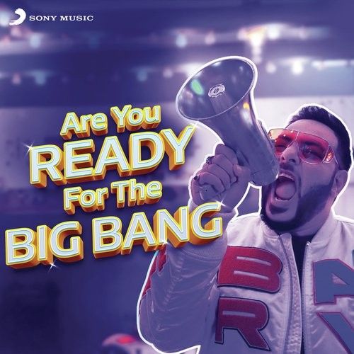 Are You Ready For the Big Bang Lyrics by Badshah
