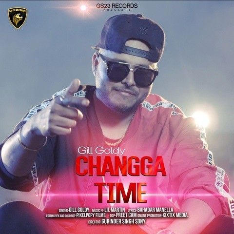 Download Changga Time Gill Goldy mp3 song, Changga Time Gill Goldy full album download