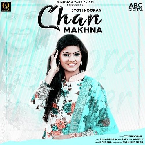 Download Chan Makhna Jyoti Nooran mp3 song, Chan Makhna Jyoti Nooran full album download