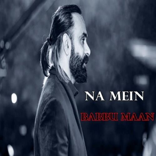 Download Na Mein Babbu Maan mp3 song, Na Mein Babbu Maan full album download