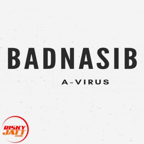 Download Badnasib A-Virus mp3 song, Badnasib A-Virus full album download