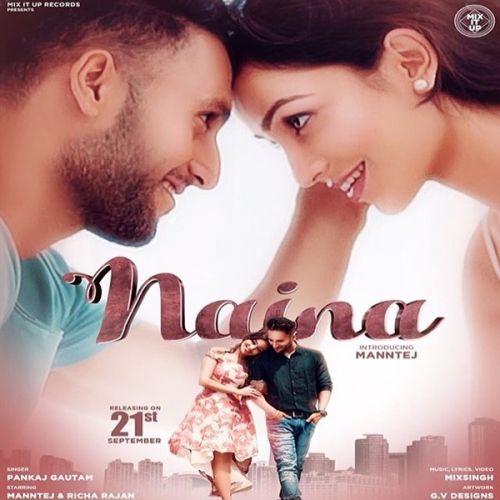 Download Naina Pankaj Gautam mp3 song, Naina Pankaj Gautam full album download