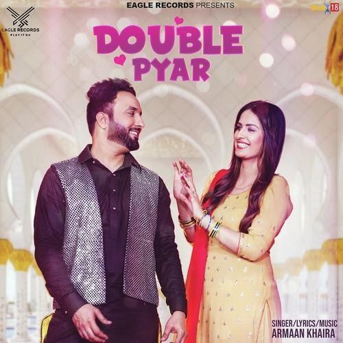 Download Double Pyar Armaan Khaira mp3 song, Double Pyar Armaan Khaira full album download