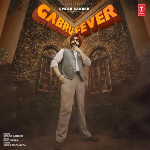Download Gabru Fever Upkar Sandhu mp3 song, Gabru Fever Upkar Sandhu full album download