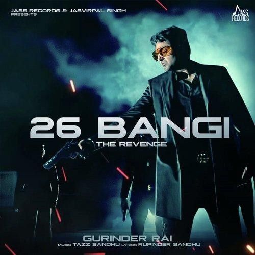 Download 26 Bangi Gurinder Rai mp3 song, 26 Bangi Gurinder Rai full album download
