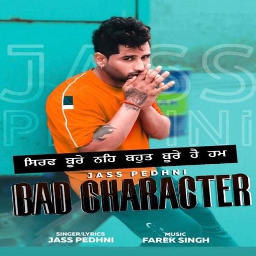 Download Bad Character Jass Pedhni mp3 song, Bad Character Jass Pedhni full album download