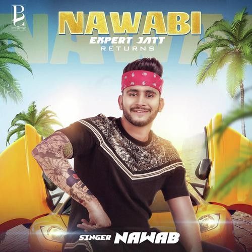 Download Nawabi Expert Jatt Returns Nawab mp3 song, Nawabi Expert Jatt Returns Nawab full album download