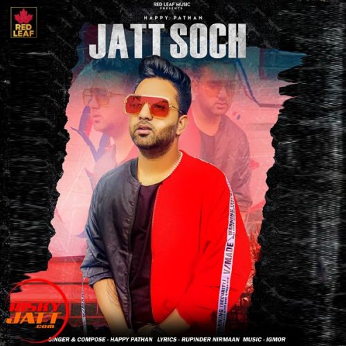 Download Jatt Soch Happy Pathan, Meenu Singh mp3 song, Jatt Soch Happy Pathan, Meenu Singh full album download