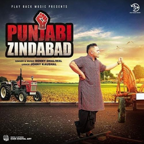 Download Punjabi Zindabad Benny Dhaliwal mp3 song, Punjabi Zindabad Benny Dhaliwal full album download