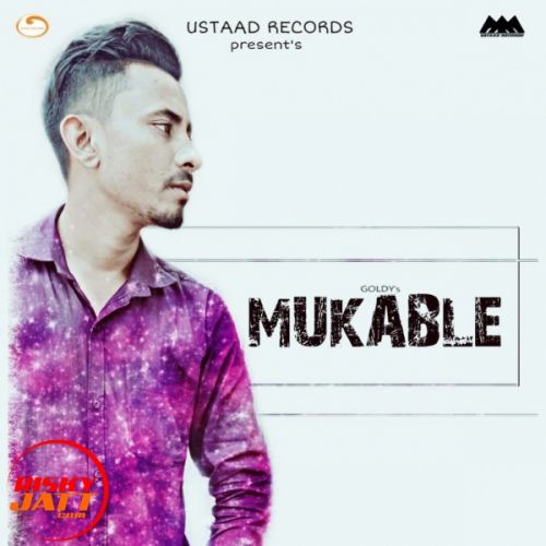 Download Mukable Goldy mp3 song, Mukable Goldy full album download