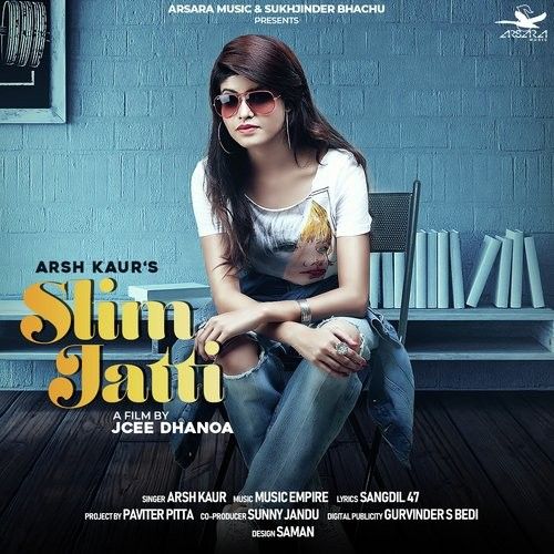 Download Slim Jatti Arsh Kaur mp3 song, Slim Jatti Arsh Kaur full album download
