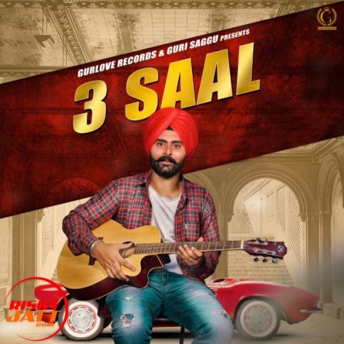 Download 3 Saal Guri Saggu mp3 song, 3 Saal Guri Saggu full album download