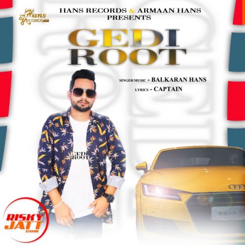 Download Gedi Root Balkran Hans mp3 song, Gedi Root Balkran Hans full album download