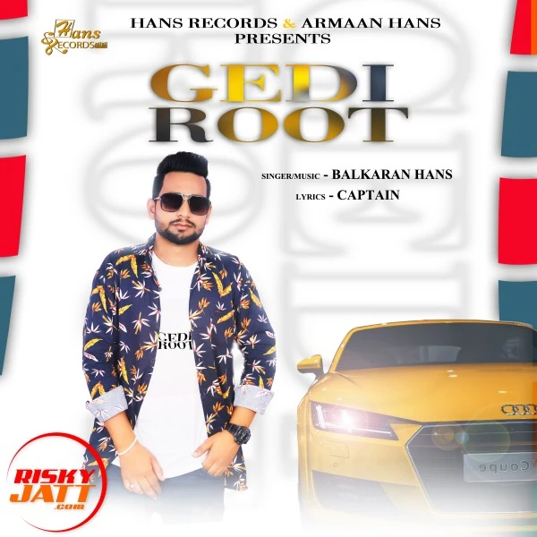 Download Gedi Root Balkran Hans mp3 song, Gedi Root Balkran Hans full album download