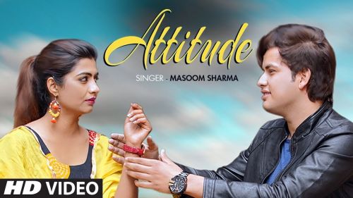 Download Attitude Masoom Sharma mp3 song, Attitude Masoom Sharma full album download