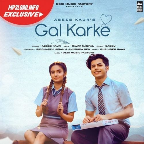 Download Gal Karke Asees Kaur mp3 song, Gal Karke Asees Kaur full album download