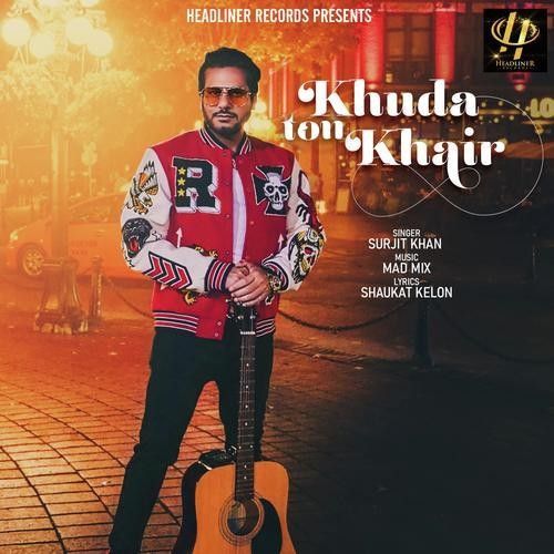 Download Khuda Ton Khair Surjit Khan mp3 song, Khuda Ton Khair Surjit Khan full album download